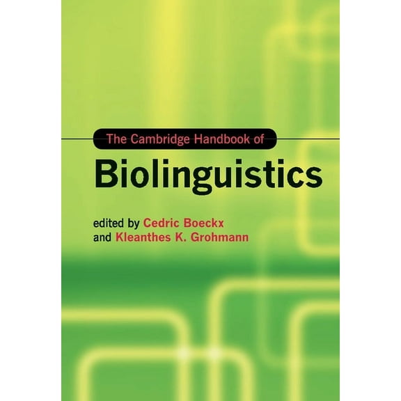 Cambridge Handbooks in Language and Ling The Cambridge Handbook of Biolinguistics, (Paperback)