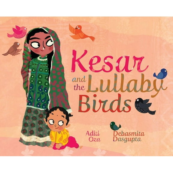 Kesar and the Lullaby Birds, (Hardcover)