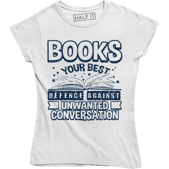 Books Your Best Defence Against Unwanted Conversation Women T-Shirt