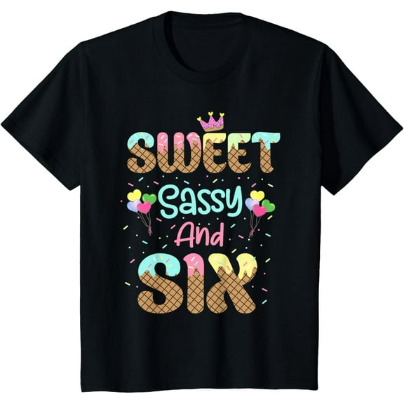 t-shirt Sweet Sassy And Six Birthday Shirt For Girls 6 Year Old T-Shirt.