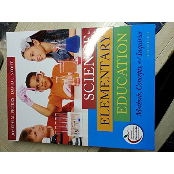 Pre-Owned Science in Elementary Education: Methods, Concepts, and Inquiries (Paperback) by Joseph Peters, David Stout