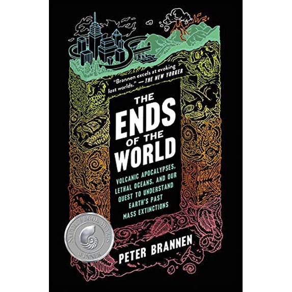 Pre-Owned The Ends of the World: Volcanic Apocalypses, Lethal Oceans, and Our Quest to Understand Earth's Past Mass Extinctions (Paperback) 0062364812 9780062364814