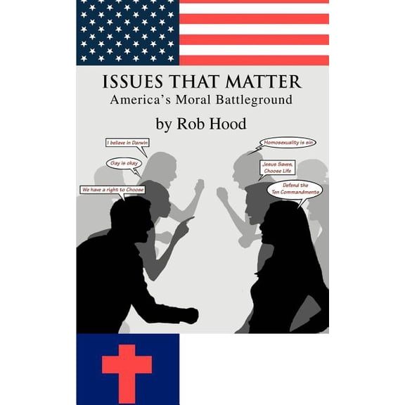 Issues That Matter: America's Moral Battleground, (Paperback)