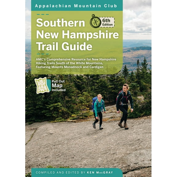 Southern New Hampshire Trail Guide: Amc's Comprehensive Resource for New Hampshire Hiking Trails South of the White, (Paperback)