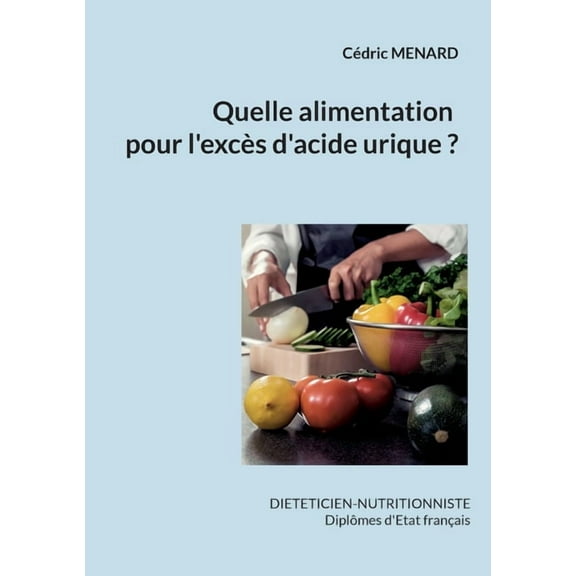 Quelle alimentation pour l'hyperuricémie ?, (Paperback)