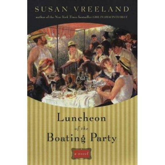 Pre-Owned Luncheon of the Boating Party (Hardcover) 0670038547 9780670038541