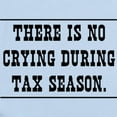 thumbnail image 2 of CafePress - No Crying During Tax Season Body Suit - Baby Light Bodysuit, Size Newborn - 24 Months, 2 of 4