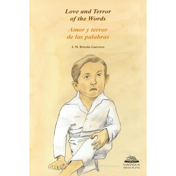 Love and Terror of the Words: Amor y terror de las palabras, (Paperback)