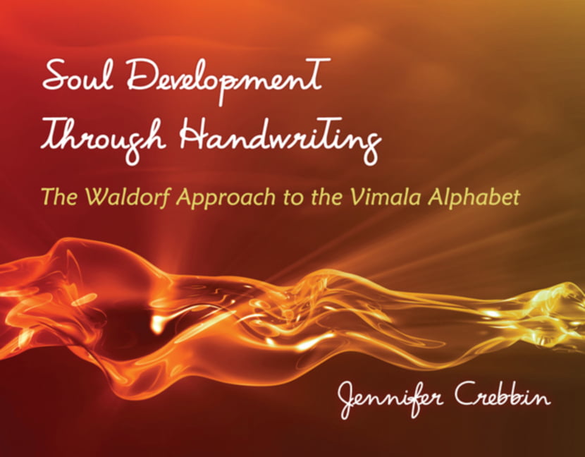 Soul Development Through Handwriting The Waldorf Approach to the