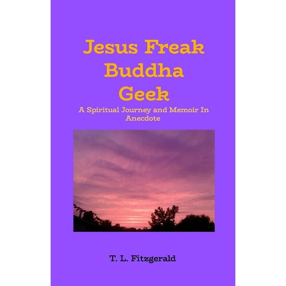 Jesus Freak Buddha Geek, (Paperback)