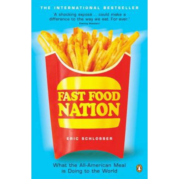 Pre-Owned Fast Food Nation: What The All-American Meal is Doing to the World (Paperback) 0141006870 9780141006871