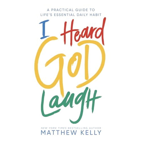 Pre-Owned I Heard God Laugh: A Practical Guide to Life's Essential Daily Habit, (Hardcover)