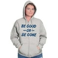 thumbnail image 3 of Be Good or Gone Sassy Attitude Unisex Fleece Graphic Zip Up Hoodie Brisco Brands 3X, 3 of 5