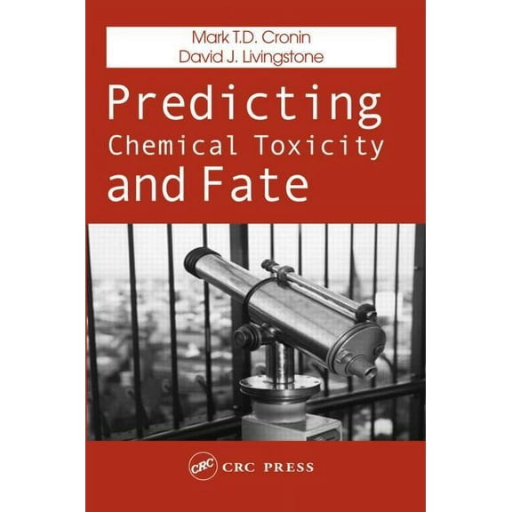 Predicting Chemical Toxicity and Fate, (Hardcover)