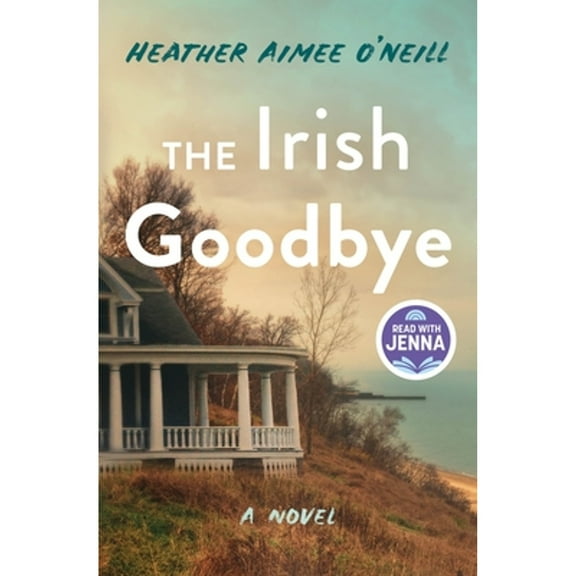 Pre-Owned The Irish Goodbye (Hardcover) 1250408156 9781250408150