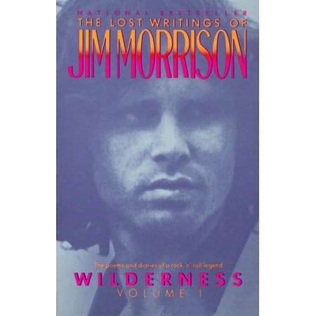 Wilderness : The Lost Writings of Jim Morrison (Best Jim Morrison Biography)