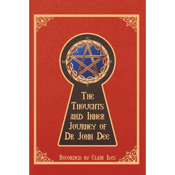 Thoughts and Inner Journey of Dr. John Dee