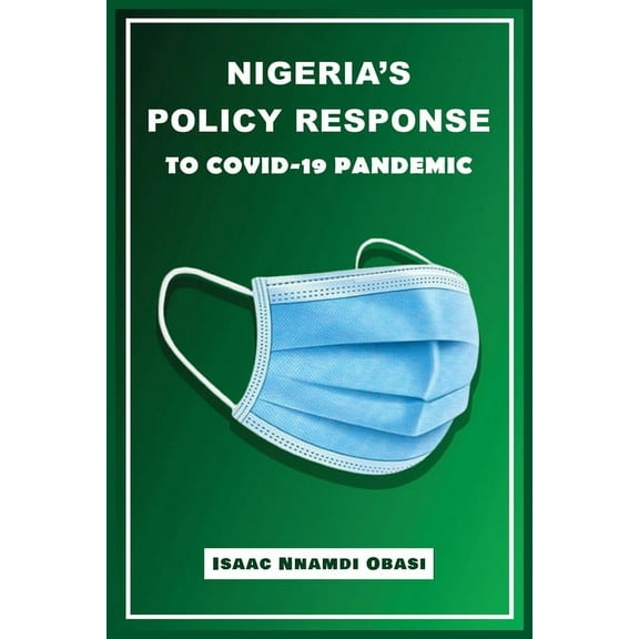 Nigeria's Policy Response to COVID-19 Pandemic, (Paperback)