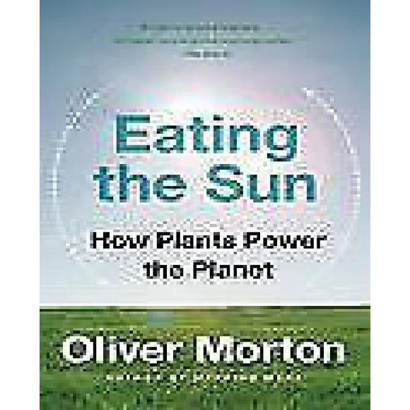 Eating the Sun By Morton, Oliver