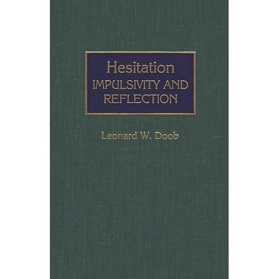 International Contributions in Psycholog Hesitation: Impulsivity and Reflection, (Hardcover)