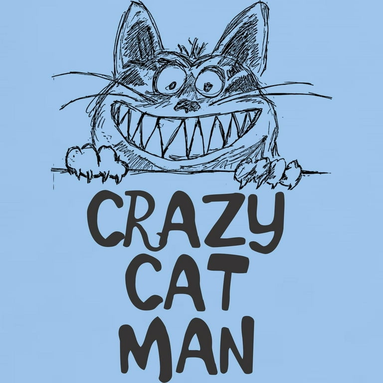 Crazy cat man t shirt sale