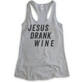 thumbnail image 1 of Jesus Drank Wine Tank Top, Ladies Racerback Tank Top, Religious Tank, Christian Tank, Wine Tank, Heather Gray, XX-Large, 1 of 3