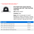 thumbnail image 2 of Drive Shaft Center Support Bearing - Compatible with 1999 - 2007 Ford F250 Super Duty 2000 2001 2002 2003 2004 2005 2006, 2 of 2