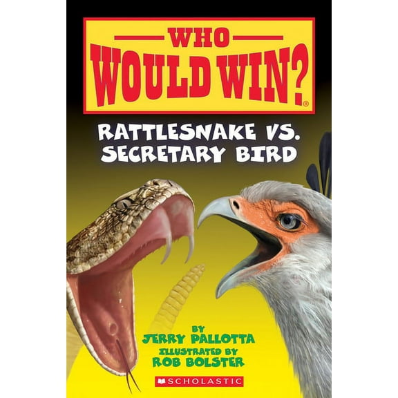 Who Would Win? Rattlesnake vs. Secretary Bird (Who Would Win?), (Paperback)