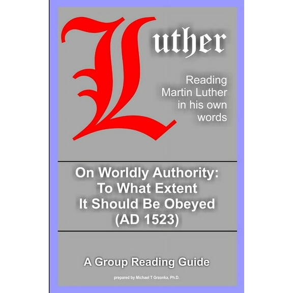 On Worldly Authority - To What Extent It Should Be Obeyed (Paperback)