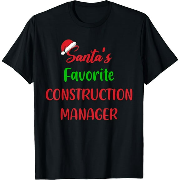 Santas Favorite Construction Manager Funny Gift Christmas T-Shirt100% pure cotton short-sleeved shirt for both men and women