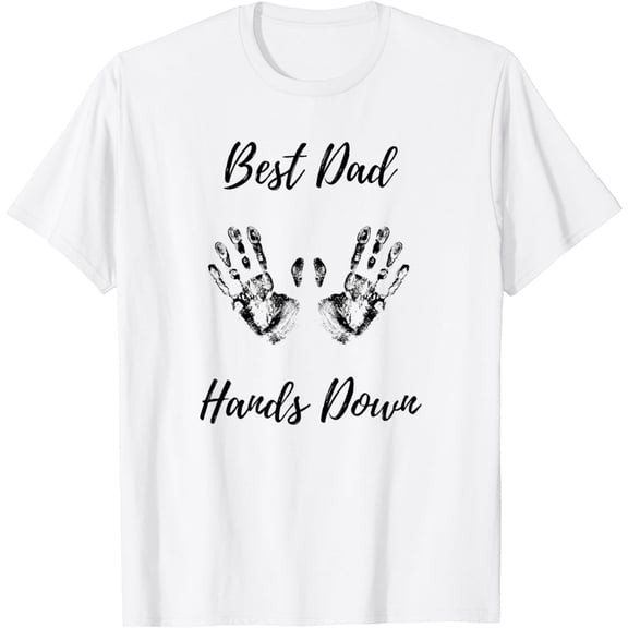 Best Dad Hands Down Kids Craft Fathers Day Handprint Dad's T-Shirt