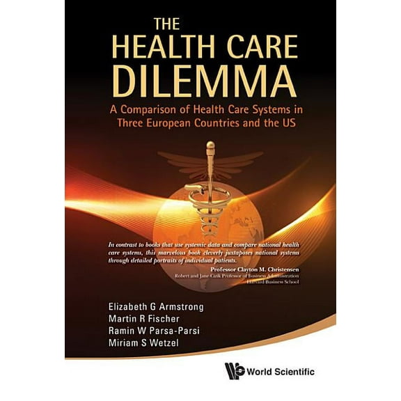 The Health Care Dilemma, (Hardcover)
