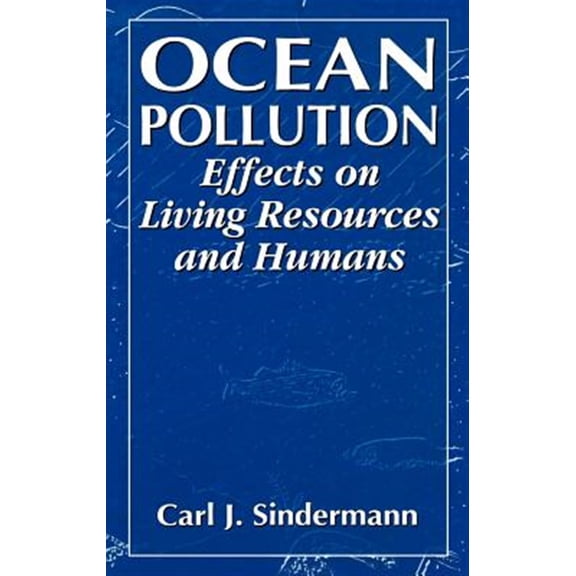 Pre-Owned CRC Press Marine Science Ocean Pollution: Effects on Living Resources and Humans, (Hardcover)