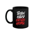 thumbnail image 2 of Train Hard Or Go Home Quote Mug Unisex's -Image by Shutterstock, 2 of 4