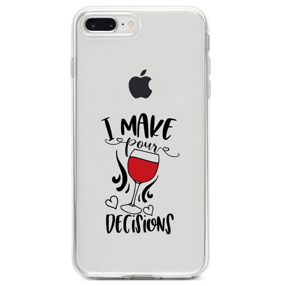 DistinctInk Clear Shockproof Hybrid Case for iPhone 7 PLUS / 8 PLUS (5.5" Screen) TPU Bumper Acrylic Back Tempered Glass Screen Protector - I Make POUR Decisions - Wine