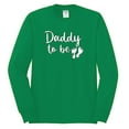 thumbnail image 2 of Wild Bobby, Daddy to Be Pregnancy Reveal Gift Parents to Be, Pop Culture, Men Long Sleeve Shirt, Kelly, Small, 2 of 3