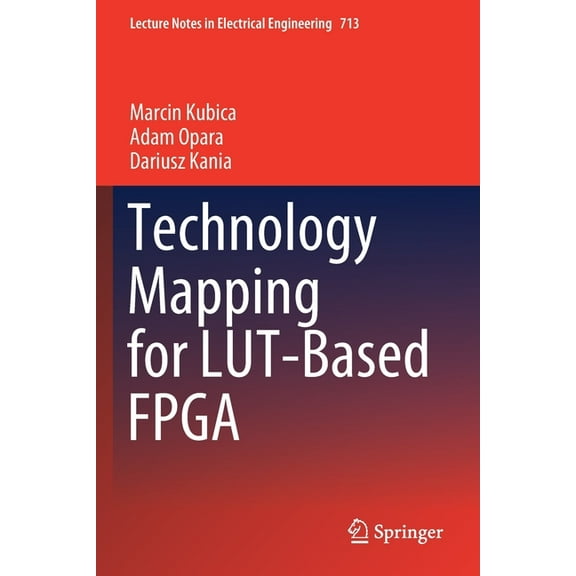 Lecture Notes in Electrical Engineering Technology Mapping for Lut-Based FPGA, Book 713, (Paperback)