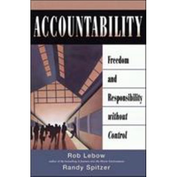 Pre-Owned Accountability: Freedom and Responsibility Without Control (Paperback) 157675183X 9781576751831