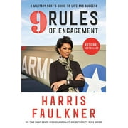 HARRIS FAULKNER 9 Rules of Engagement: A Military Brat's Guide to Life and Success (Paperback)