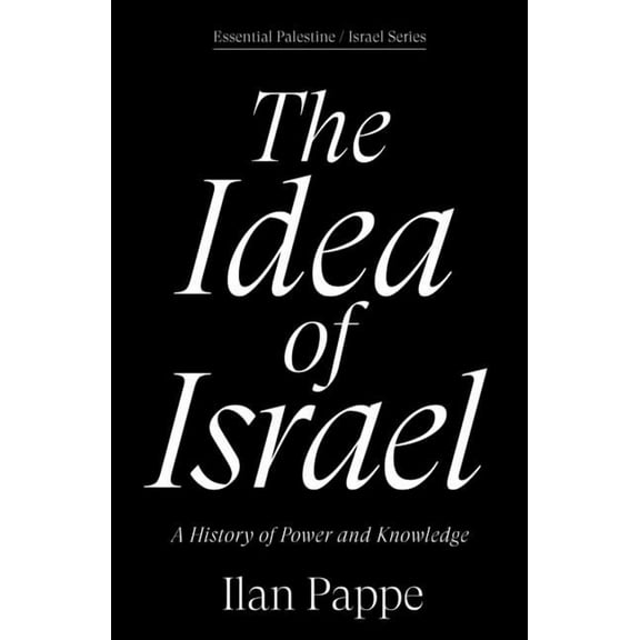The Idea of Israel: A History of Power and Knowledge, (Paperback)