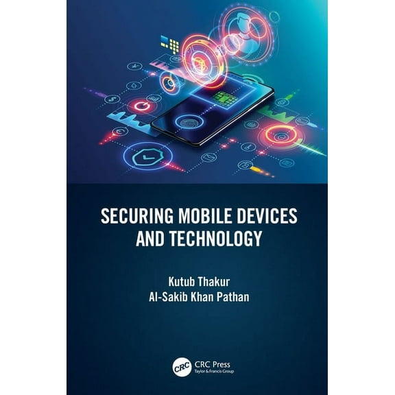 Securing Mobile Devices and Technology, (Paperback)