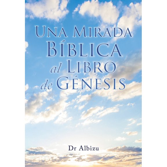 Una Mirada BÃ­blica al Libro de GÃ©nesis, (Paperback)