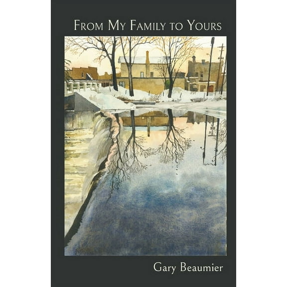 From My Family to Yours (Paperback) by Gary Beaumier