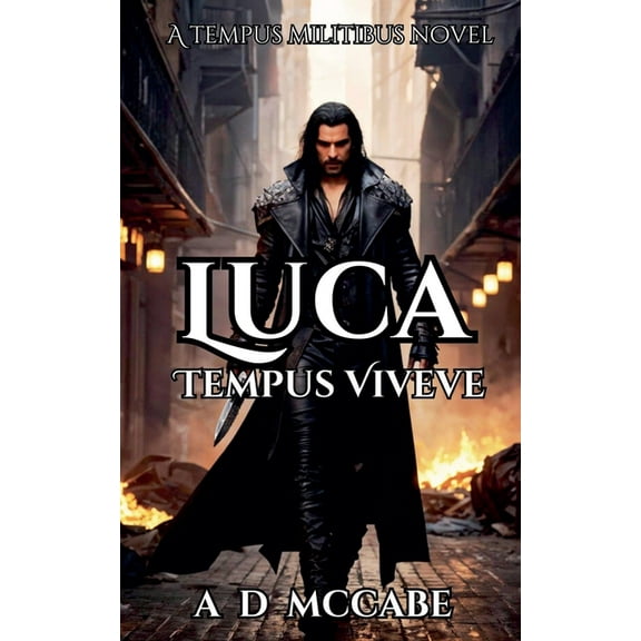 A Tempus Militibus Novel Tempus Viveve, Book 4, (Paperback)