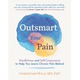 thumbnail image 2 of Outsmart Your Pain: Mindfulness and Self-Compassion to Help You Leave Chronic Pain Behind, 2 of 3