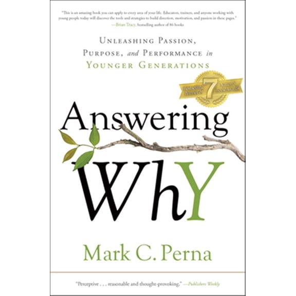 Pre-Owned Answering Why: Unleashing Passion, Purpose, and Performance in Younger Generations (Hardcover) 1626345112 9781626345119