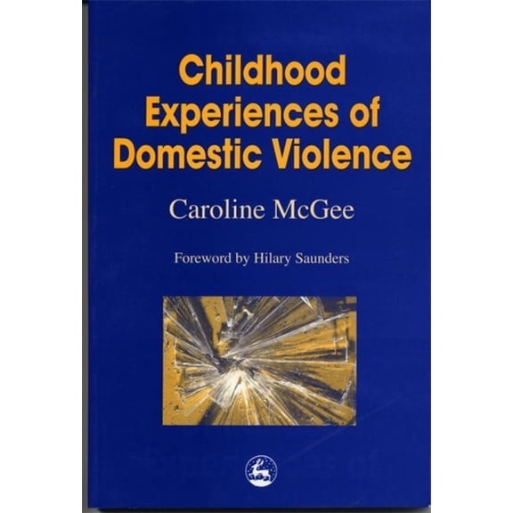 Childhood Experiences of Domestic Violence, (Paperback)