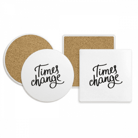 

Times Change Quote Coaster Cup Mug Holder Absorbent Stone Cork Base Set