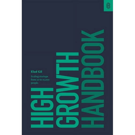 High Growth Handbook: Scaling Startups from 10 to 10,000 People, (Hardcover)
