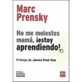 thumbnail image 1 of NO ME MOLESTES MAMA, ¡ESTOY APRENDIENDO! EDICIONES SM MARC PRENSKY, 1 of 1